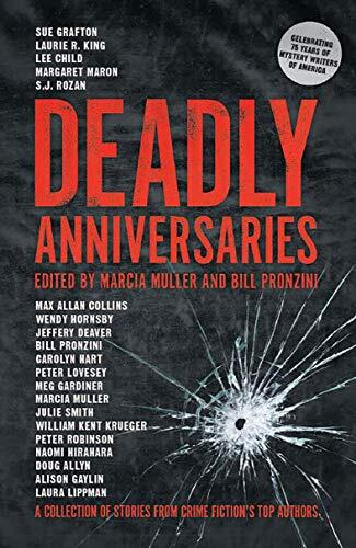 Deadly Anniversaries: A Collection of Stories from Crime Fiction's Top Authors