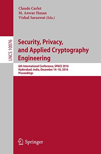 Security, Privacy, and Applied Cryptography Engineering: 6th International Conference, SPACE 2016, Hyderabad, India, December 14-18, 2016, Proceedings