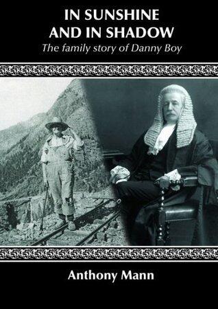 In Sunshine and in Shadow: The Family Story of Danny Boy
