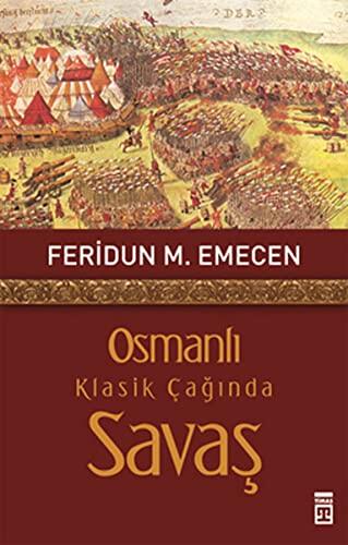 Osmanli Klasik Caginda Savas
