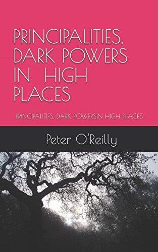 Principalities, Dark Powers in High Places