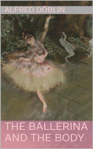 The Ballerina and the Body