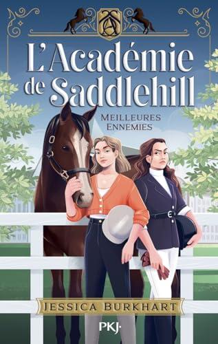 L'Académie de Saddlehill - Tome 1 Meilleures ennemies