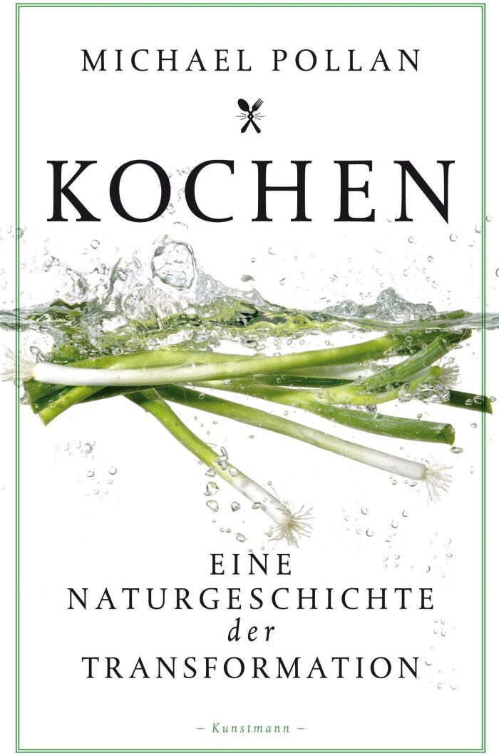 Kochen: Eine Naturgeschichte der Transformation