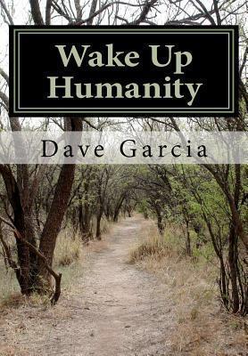 Wake Up Humanity
