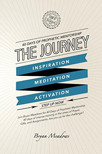 The Journey: 40 Days of Prophetic Mentorship