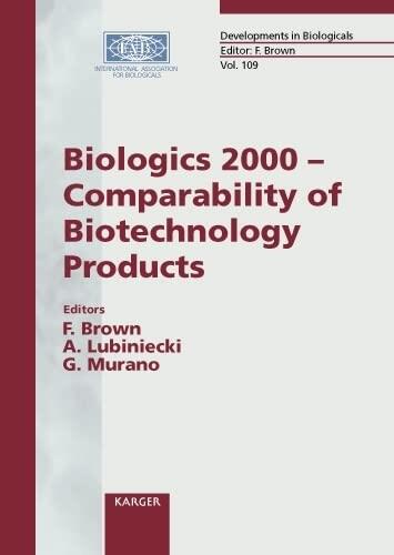 Developments in Biologicals: Biologics 2000 Comparability of Biotechnology Products