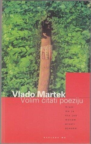 Volim čitati poeziju: sram me je što još moram pisati pjesme