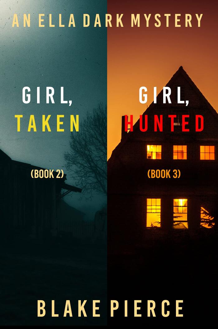 An Ella Dark FBI Suspense Thriller Bundle: Girl, Taken (#2) and Girl, Hunted