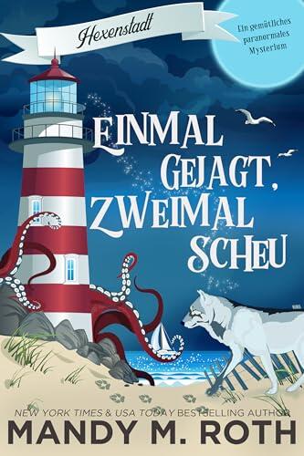 Einmal Gejagt, Zweimal Scheu: Paranormale Gestaltwandler-Romantik (Hexenstadt 1)