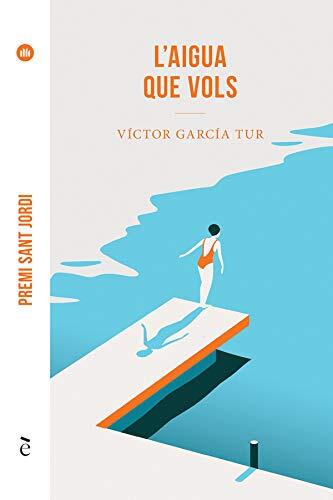 L'aigua que vols