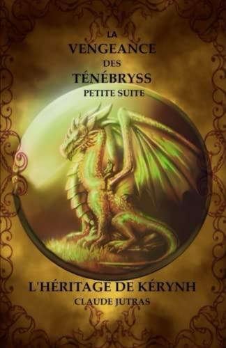 La Vengeance des Ténèbryss: L'Héritage de Kérynh