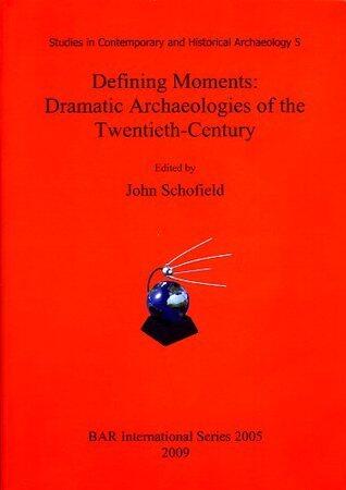 Defining moments: dramatic archaeologies of the twentieth-century