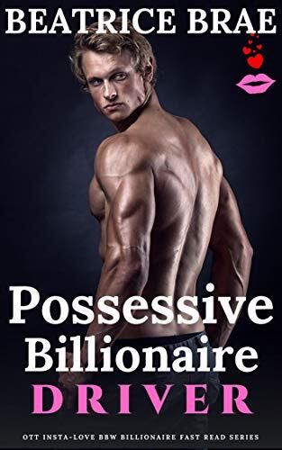 Possessive Billionaire Driver