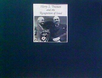 Harry S. Truman and the Recognition of Israel