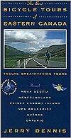 Canadian Bicycle Tours: Twelve Breathtaking Tours through Quebec, Ontario, Newfoundland, Nova Scotia, New Brunswick and Prince Edward Island