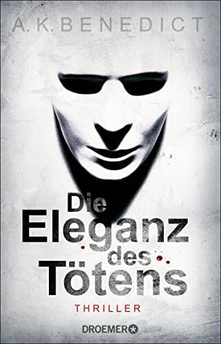 Die Eleganz des Tötens: Thriller