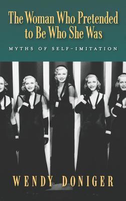 Woman Who Pretended to Be Who She Was: Myths of Self-Imitation