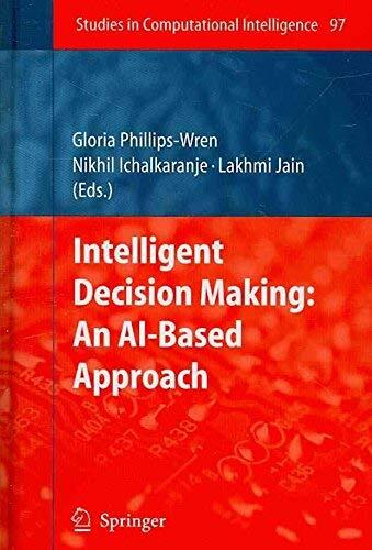 [(Intelligent Decision Making: An AI-based Approach )] [Author: Gloria Phillips-Wren] [Mar-2008]