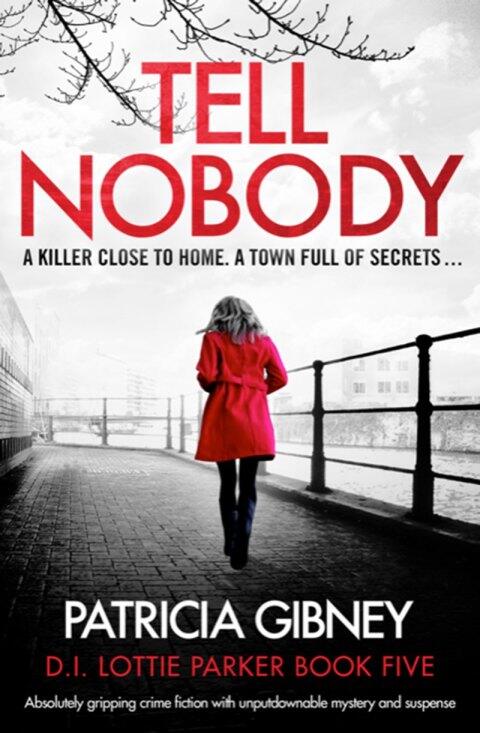 Tell Nobody: Absolutely Gripping Crime Fiction with Unputdownable Mystery and Suspense