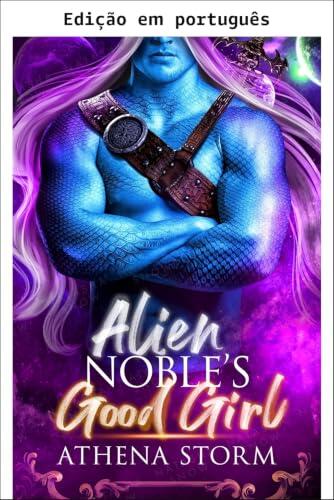 A boa menina do nobre alienígena (Nobres kiphianos)