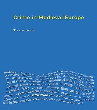 Crime in Medieval Europe: 1200-1550