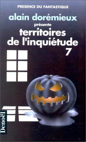 Territoires de l'inquiétude, 7