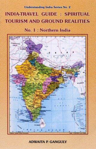 India Travel Guide: Spiritual Tourism and Ground Realities