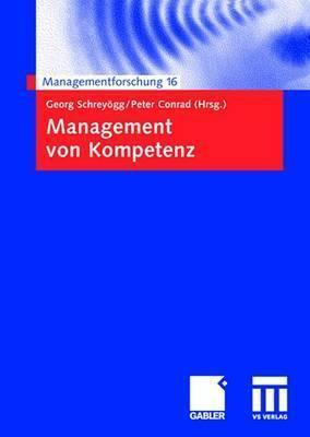 Management von Kompetenz (Managementforschung, 16)