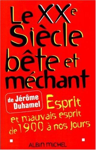 XXe Siècle Bête et Méchant (Le) (Humour)