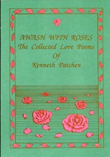 Awash with Roses: The Collected Love Poems of Kenneth Patchen