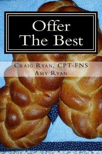 Offer the Best: Cooking to Please Your Family, Your Friends, and Your Fitness Coach