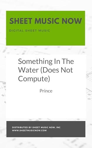 Something In The Water (Does Not Compute) Sheet Music