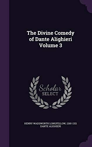 The Divine Comedy of Dante Alighieri Volume 3