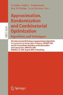 Approximation, Randomization and Combinatorial Optimization. Algorithms and Techniques: 8th International Workshop on Approximation Algorithms for ...