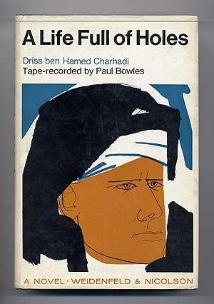 A Life Full of Holes: A Novel Tape-Recorded in Moghrebi and Translated into English