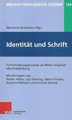 Identitat und Schrift: Fortschreibungsprozesse ALS Mittel Religioser Identitatsbildung