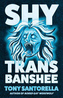 Shy Trans Banshee: The Supernatural Mystery That's an Absolute Scream