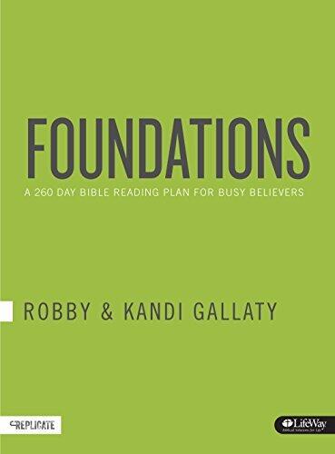Foundations: A 260-Day Bible Reading Plan for Busy Believers (Journal) by Robby Gallaty