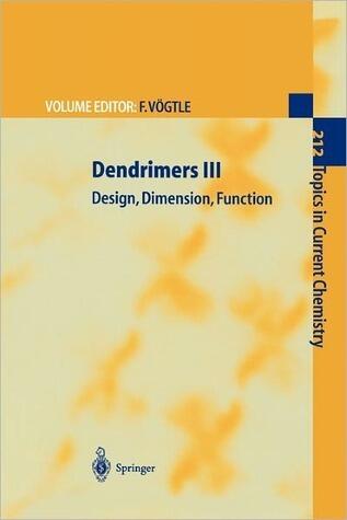 Topics in Current Chemistry, Volume 212: Dendrimers III: Design, Dimersion, Function