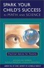 Spark Your Child's Success in Math and Science: Practical Advice for Parents