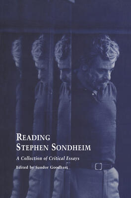 Reading Stephen Sondheim: A Collection of Critical Essays