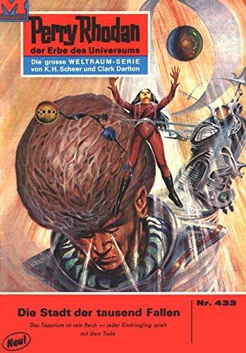 Perry Rhodan 433: Die Stadt der tausend Fallen: Perry Rhodan-Zyklus "Die Cappins" (Perry Rhodan-Erstauflage)