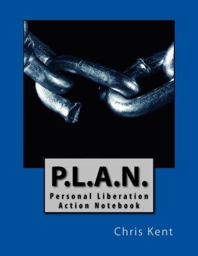 P.L.A.N. -- Personal Liberation Action Notebook