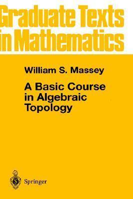 A Basic Course in Algebraic Topology