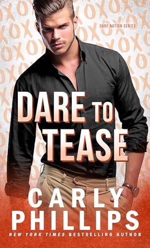 Dare to Tease: A doctor hero, friends to lovers romance