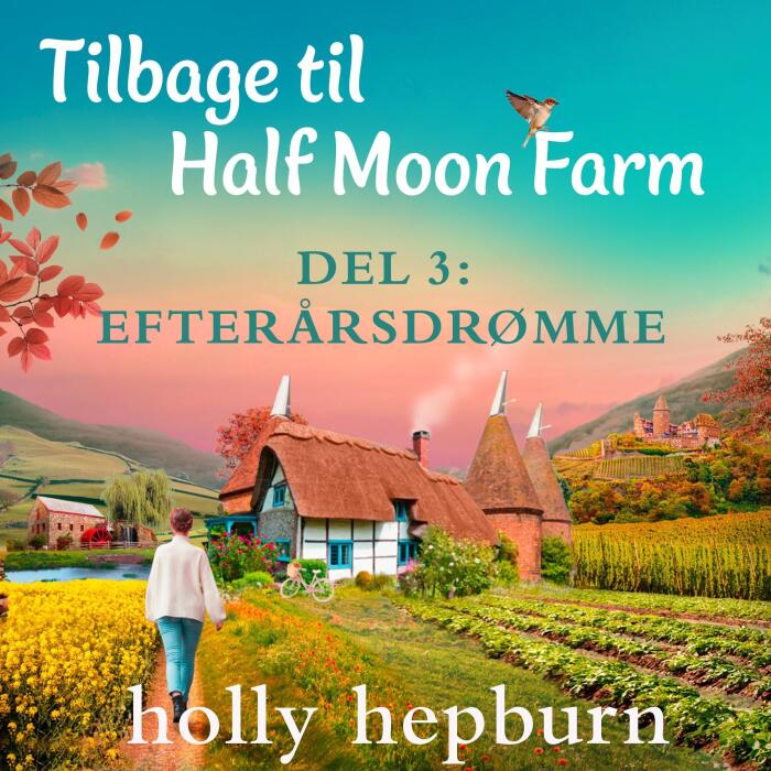 Efterårsdrømme: Tilbage til Half Moon Farm, Book 3