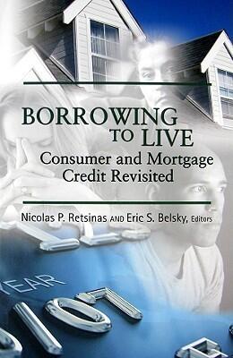 Borrowing to Live: Consumer and Mortgage Credit Revisited