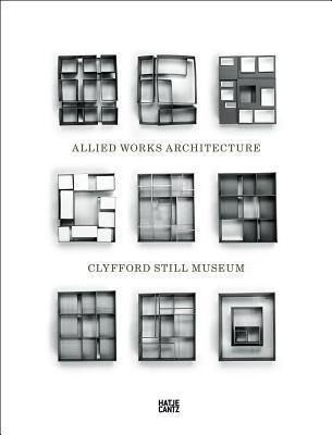 Clyfford Still Museum: Allied Works Architecture