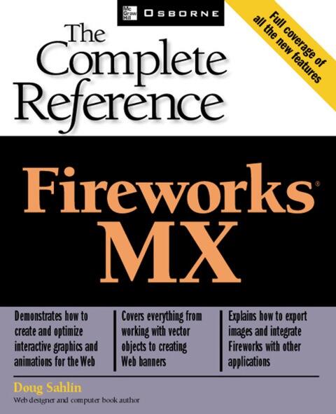 Fireworks MX: The Complete Reference